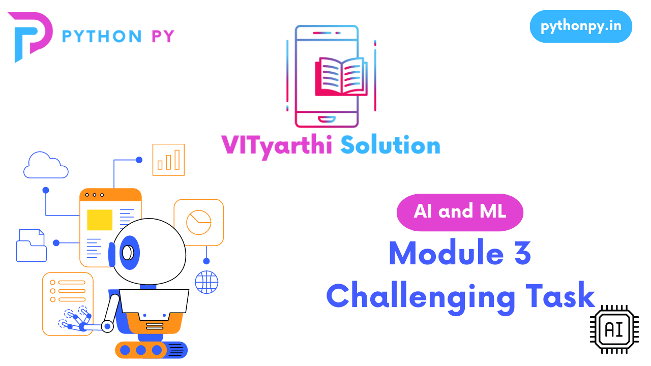 Fundamentals of AI and ML Module 3 Challenging Task