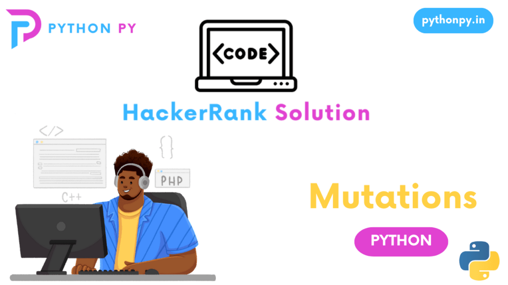 hackerrank-python-mutations-solution-pythonpy