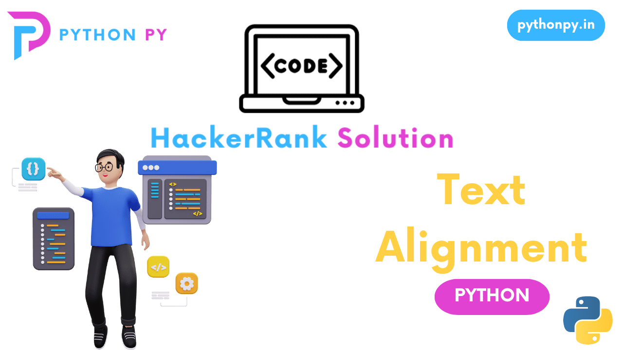 HackerRank Python Text Alignment